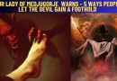 OUR LADY OF MEDJUGORJE WARNS – 5 WAYS PEOPLE LET THE DEVIL GAIN A FOOTHOLD