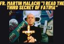 Fr. Martin Malachi: “I read the Third Secret of Fatima and Russia is part of a fateful timetable”  With the Ukraine and Russia crisis growing, HAS THE SALVATION OF THE WORLD  STARTED?