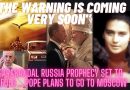 New Video from Mystic Post TV –  Garabandal: “THE WARNING IS COMING VERY SOON” Russia PROPHECY set to unfold. Pope to go to Moscow