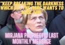 Read Mirjana’s Prophetic Last 2nd of the Month Message for the world –  “Breaking the darkness”  Has it already started?