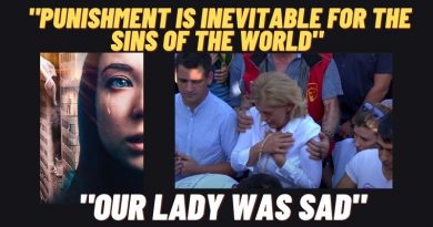 Medjugorje: Be Ready for What is Coming – “Punishment is inevitable for sins of the world” Our Lady was Sad