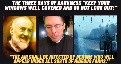 New Video: The Three Days of Darkness “The air shall be infected by demons who will appear under all sorts of hideous forms.”