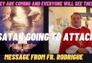 Father Rodrigue: 2022 – “Satan is going to Attack” – They Are Coming And Everyone Will See Them