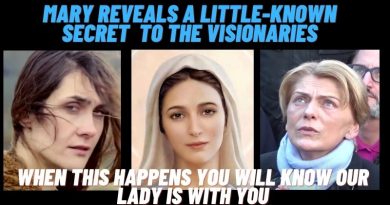 Medjugorje Today: Mary Reveals a little-known secret  to the visionaries – When this happens you will know our Lady is with you