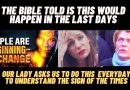 Medjugorje: The Bible Told Us This Would Happen in the Last days – People are beginning to Change