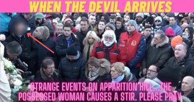 MEDJUGORJE: WHEN THE DEVIL ARRIVES | STRANGE EVENTS ON APPARITION HILL POSSESSED WOMAN CAUSES A STIR