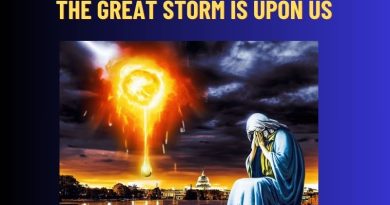 THE GREAT STORM IS UPON US – IT IS GETTING TOO REAL BUT PEOPLE DON’T SEE THIS.