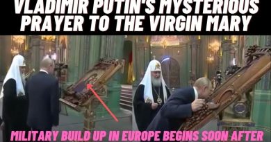 VLADIMIR PUTIN’S MYSTERIOUS PRAYER TO THE VIRGIN MARY-MILITARY BUILD UP IN EUROPE BEGINS SOON AFTER