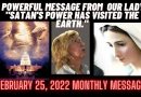 Medjugorje Message February 2022 -Our Lady: “Satan’s power has visited the earth.” New Mystic Post TV Video