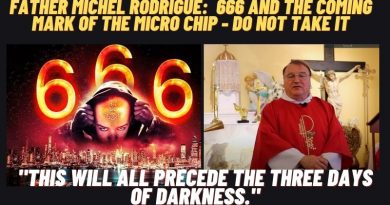Father Rodrigue Warns “DO NOT TAKE THE MARK…This is my last message for the world.