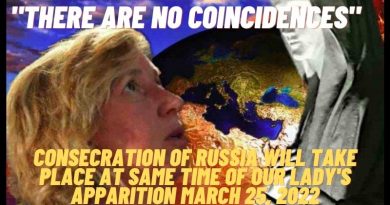 “There are no coincidences”  Consecration of Russia will take place at same time of Our Lady’s Apparition TODAY