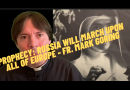 PROPHECY: Russia Will March Upon All of Europe – Fr. Mark Goring, CC
