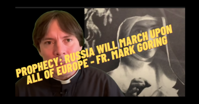 PROPHECY: Russia Will March Upon All of Europe – Fr. Mark Goring, CC