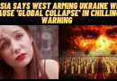 RUSSIA SAYS WEST ARMING UKRAINE WILL CAUSE ‘GLOBAL COLLAPSE’ IN CHILLING WARNING