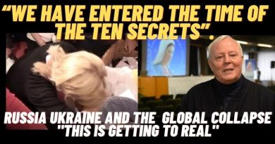Medjugorje Today: New Video “WE HAVE ENTERED THE TIME OF THE TEN SECRETS” RUSSIA / UKRAINE AND THE GLOBAL COLLAPSE