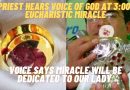 PRIEST HEARS VOICE OF GOD – VOICE TELLS PRIEST THE EUCHARIST MIRACLE WILL BE DEDICATED TO OUR LADY