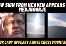 From Medjugorje Comes a Sign from Heaven… New Sun Miracle Appears over Cross Mountain