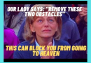 Medjugorje Today: Our Lady Says Remove These Two Obstacles – They can BLOCK you from GOING TO HEAVEN