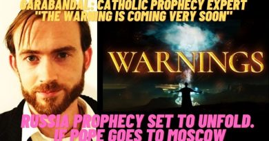 “THE GARABANDAL WARNING IS COMING VERY SOON” RUSSIA PROPHECY SET TO UNFOLD IF POPE GOES TO MOSCOW