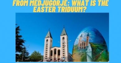 From Medjugorje: What is the Easter Triduum?