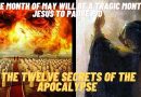 “THE MONTH OF MAY WILL BE A TRAGIC MONTH” JESUS TO PADRE PIO THE TWELVE SECRETS OF THE APOCALYPSE