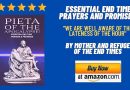 “Pieta of the Apocalypse”: Essential End Time Prayers and Promises