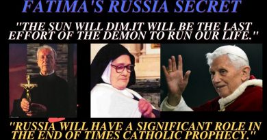 Fatima’s Hidden Russia Secret – “The Sun will dim.It will be the last effort of the demon to run our life.”