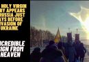 VIRGIN MARY APPEARS IN RUSSIAN SKY JUST DAYS BEFORE INVASION OF UKRAINE -INCREDIBLE SIGN FROM HEAVEN