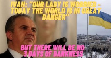 MEDJUGORJE: MARY IS WORRIED “TODAY THE WORLD IS IN GREAT DANGER” THERE WILL BE NO 3 DAYS OF DARKNESS