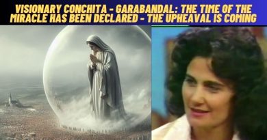 VISIONARY CONCHITA – GARABANDAL: THE TIME OF THE MIRACLE HAS BEEN DECLARED
