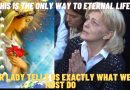 MEDJUGORJE- “THIS IS THE ONLY WAY TO ETERNAL LIFE”