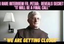 MEDJUGORJE: IN RARE INTERVIEW FR. PETAR – “IT WILL BE A FINAL CALL. WE ARE GETTING CLOSER AND CLOSER￼￼￼