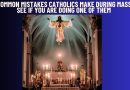 5 COMMON MISTAKES CATHOLICS MAKE DURING MASS – SEE IF YOU ARE DOING ONE OF THEM