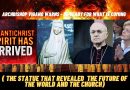 FR. VIGANO WARNS – BE READY FOR WHAT IS COMING (THE STATUE THAT REVEALED THE FUTURE OF THE WORLD)