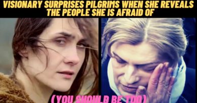 VISIONARY SURPRISES PILGRIMS WHEN SHE REVEALS THE PEOPLE SHE IS AFRAID OF