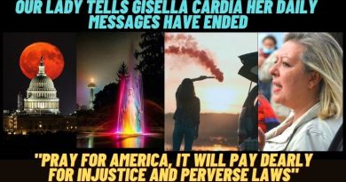 OUR LADY TELLS GISELLA CARDIA HER DAILY MESSAGES HAVE ENDED – “PRAY FOR AMERICA, IT WILL PAY DEARLY
