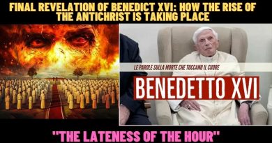 FINAL REVELATION OF BENEDICT XVI: HOW THE RISE OF THE ANTICHRIST IS TAKING PLACE