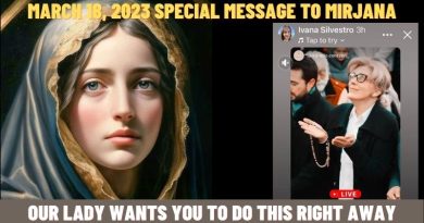 MEDJUGORJE: MARCH 18, 2023 SPECIAL MESSAGE TO MIRJANA – OUR LADY WANTS YOU TO DO THIS RIGHT AWAY