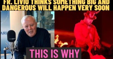FR. LIVIO THINKS SOMETHING BIG AND DANGEROUS WILL HAPPEN VERY SOON – (THIS IS WHY)