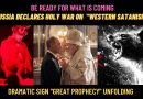 RUSSIA DECLARES HOLY WAR ON “WESTERN SATANISM” – DRAMATIC SIGN “GREAT PROPHECY” UNFOLDING