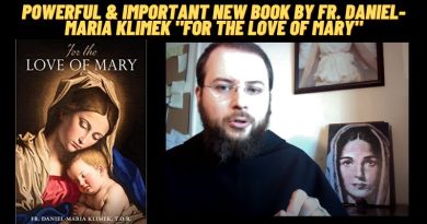 POWERFUL & IMPORTANT NEW BOOK BY FR. DANIEL-MARIA KLIMEK “FOR THE LOVE OF MARY”