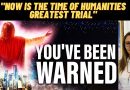 URGENT MESSAGE FROM SAINT MICHEAL TO LUZ DE MARIA “NOW IS THE TIME OF HUMANITIES GREATEST TRIAL”