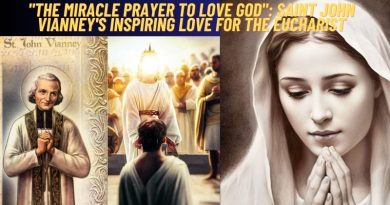 “THE MIRACLE PRAYER TO LOVE GOD”: SAINT JOHN VIANNEY’S INSPIRING LOVE FOR THE EUCHARIST