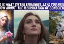 THIS IS WHAT SISTER EMMANUEL SAYS YOU NEED TO KNOW ABOUT THE ILLUMINATION OF CONSCIENCE
