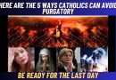 HERE ARE THE 5 WAYS CATHOLICS CAN AVOID PURGATORY