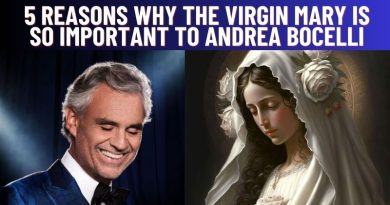 5 REASONS WHY THE VIRGIN MARY IS IMPORTANT TO ANDREA BOCELLI:
