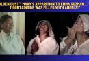“GOLDEN DUST” POWERFUL VIDEO: MARY’S APPARITION TO EMMA GUZMAN…”THE MOUNTAINSIDE WAS FILLED WITH ANGELS!”
