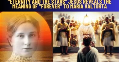 “ETERNITY AND THE STARS” JESUS REVEALS THE MEANING OF “FOREVER” TO MARIA VALTORTA