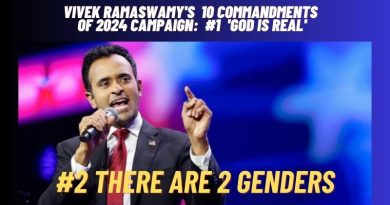 VIVEK RAMASWAMY’S 10 COMMANDMENTS OF 2024 PRESIDENTIAL CAMPAIGN: #1 ‘GOD IS REAL’