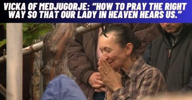 VICKA OF MEDJUGORJE: “HOW TO PRAY THE RIGHT WAY SO THAT OUR LADY IN HEAVEN HEARS US.”